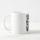 Mug Ne me forcez pas à utiliser ma voix de thérapeute (Gauche)