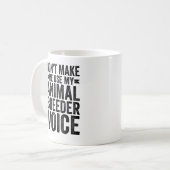 Mug Ne me forcez pas à utiliser ma voix d'éleveur d'an (Devant gauche)