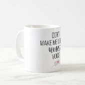 Mug Ne me forcez pas à utiliser ma voix d'infirmière (Devant gauche)