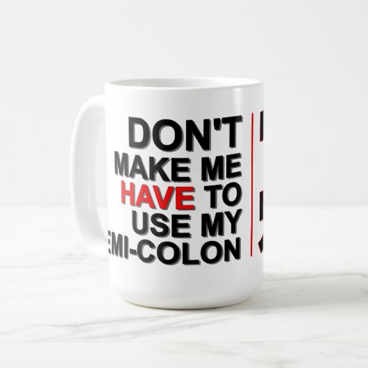 Mug Ne me forcez pas à utiliser mon point-virgule – Mu (Devant gauche)