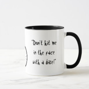 Mug "Ne me frappez pas dans le visage avec un vélo !