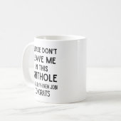 Mug ne me laissez pas... Travailleur amusant qui part (Devant gauche)