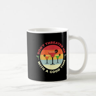 Mug Ne me menacez pas avec une bonne soirée Funny Marg