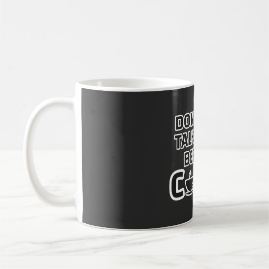 Mug Ne me parle pas avant le café – Drôle de matinée (Gauche)