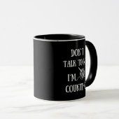 Mug Ne me parle pas Je compte drôle crochet (Devant droit)