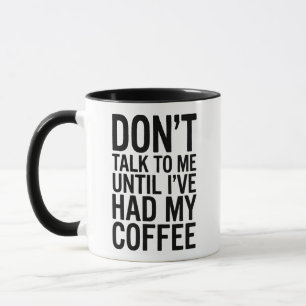 Mug Ne Me Parlez Pas Avant D'avoir Bu Mon Café Drôle