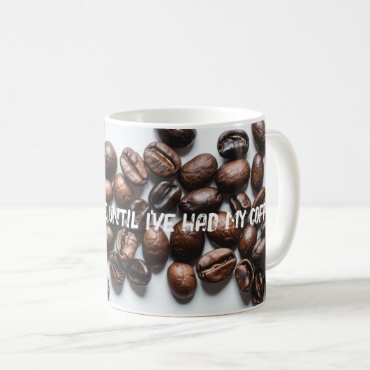 Mug "Ne me parlez pas avant d'avoir pris mon café." (Devant droit)