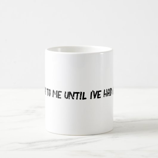 Mug "Ne me parlez pas avant d'avoir pris mon café." (Centre)