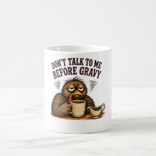 Mug Ne me parlez pas avant la dinde au jus de Thanksgi