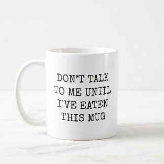 Mug Ne me parlez pas avant que j'aie mangé ceci Drôle