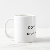 Mug Ne me parlez pas avant que j'aie pris mon café (Gauche)
