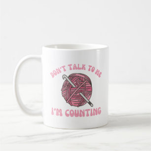 Mug Ne me parlez pas, je compte des fils à crocheter d