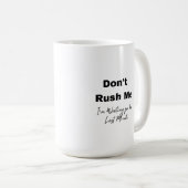 Mug Ne me précipite pas sur un (Devant droit)