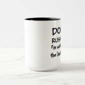 Mug Ne me précipitez pas - attente de dernière minute (Centre)