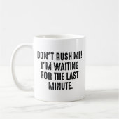Mug Ne me pressez pas (Gauche)