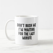 Mug Ne me pressez pas (Gauche)