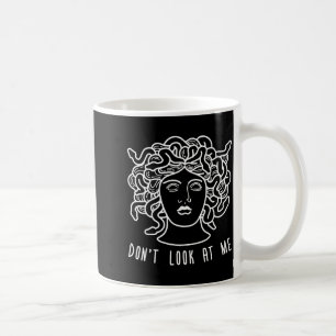 Mug Ne Me Regarde Pas Medusa Drôle De Cheveux De Serpe