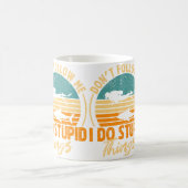 Mug Ne Me Suivez Pas Je Fais Des Choses Idiotes Plongé (Centre)