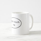 Mug Ne me touchez pas ! (Devant droit)