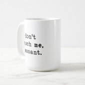 Mug Ne me touchez pas paysan drôle (Devant gauche)