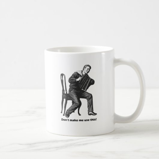 Mug Ne m'incitez pas à employer ceci ! (Accordéon) (Droite)