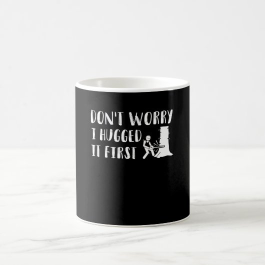 Mug Ne m'inquiétez pas l'a étreint le premier (Centre)