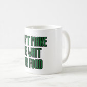 Mug Ne m'oblige pas à attendre de la nourriture (Devant droit)