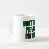 Mug Ne m'oblige pas à attendre de la nourriture (Devant gauche)