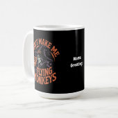 Mug Ne m'oblige pas à prendre mes singes volants sorci (Devant gauche)