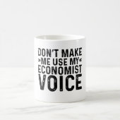 Mug Ne m'oblige pas à utiliser la voix de mon économis (Centre)