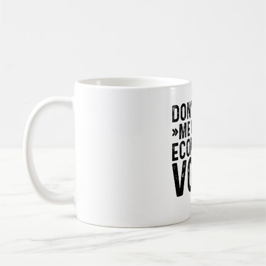 Mug Ne m'oblige pas à utiliser la voix de mon économis (Gauche)