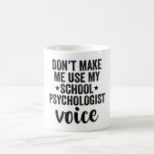 Mug Ne m'oblige pas à utiliser la voix de mon psycholo (Centre)