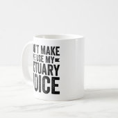Mug Ne m'oblige pas à utiliser ma voix actuaire (Devant gauche)