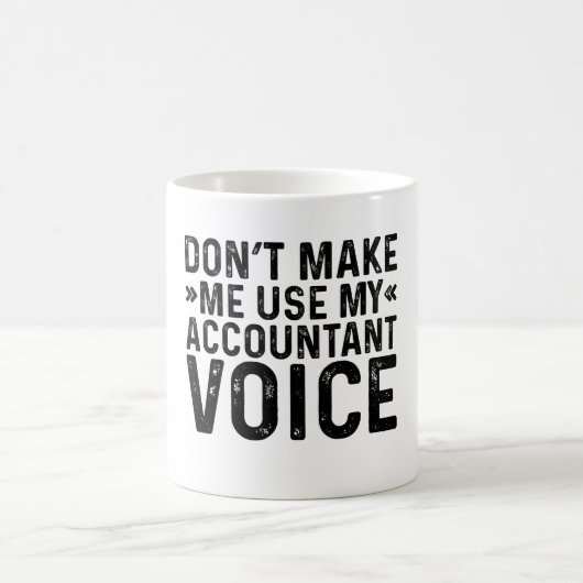 Mug Ne m'oblige pas à utiliser ma voix comptable (Centre)