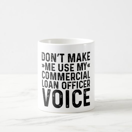 Mug Ne m'oblige pas à utiliser ma voix d'agent de prêt (Centre)