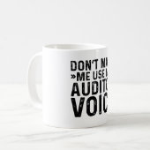 Mug Ne m'oblige pas à utiliser ma voix d'auditeur (Devant gauche)