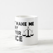 Mug Ne m'oblige pas à utiliser ma voix d'avocat (Centre)