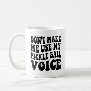 Mug Ne m'oblige pas à utiliser ma voix de boule de PIC
