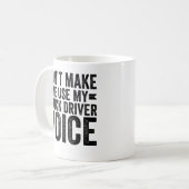 Mug Ne m'oblige pas à utiliser ma voix de conducteur d (Devant gauche)