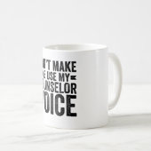 Mug Ne m'oblige pas à utiliser ma voix de conseiller (Devant droit)