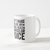 Mug Ne m'oblige pas à utiliser ma voix de conseiller e (Devant droit)