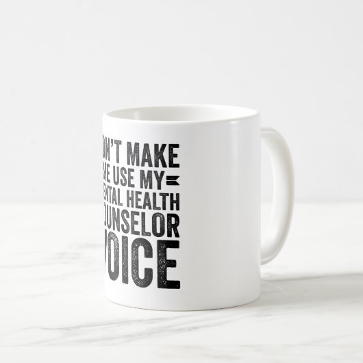 Mug Ne m'oblige pas à utiliser ma voix de conseiller e (Devant droit)
