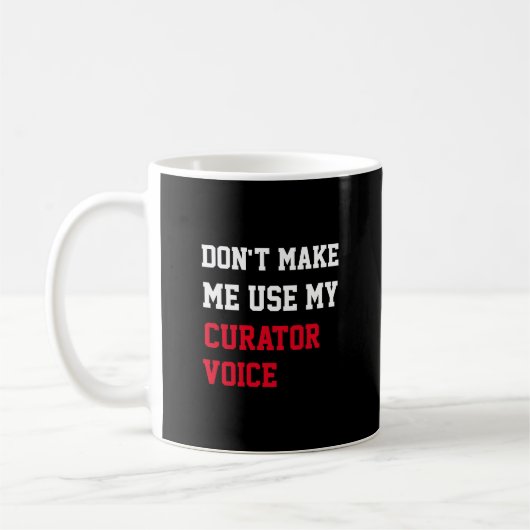 Mug Ne m'oblige pas à utiliser ma voix de conservateur (Gauche)
