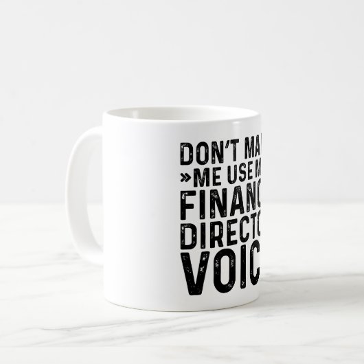 Mug Ne m'oblige pas à utiliser ma voix de directeur fi (Devant gauche)