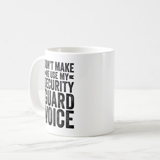 Mug Ne m'oblige pas à utiliser ma voix de garde de séc (Devant gauche)