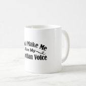 Mug Ne m'oblige pas à utiliser ma voix de gardien (Devant droit)