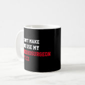 Mug Ne m'oblige pas à utiliser ma voix de neurochirurg (Devant gauche)