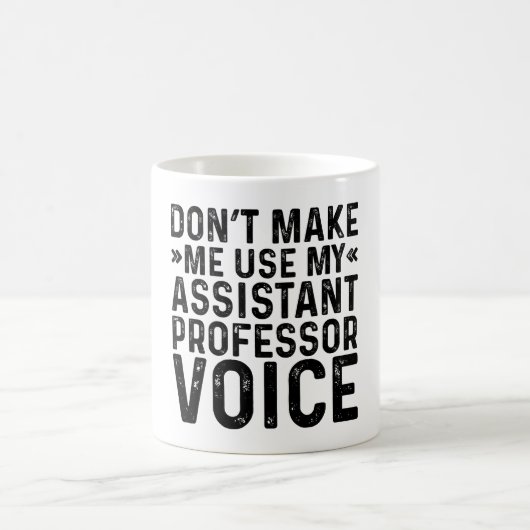 Mug Ne m'oblige pas à utiliser ma voix de professeur a (Centre)