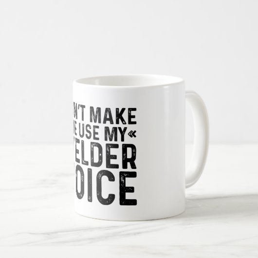 Mug Ne m'oblige pas à utiliser ma voix de soudure (Devant droit)