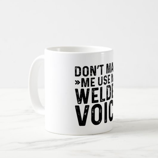 Mug Ne m'oblige pas à utiliser ma voix de soudure (Devant gauche)